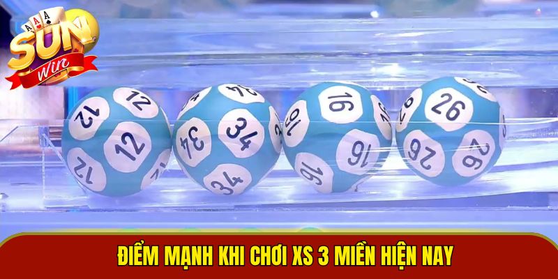 Điểm mạnh khi chơi XS 3 miền hiện nay