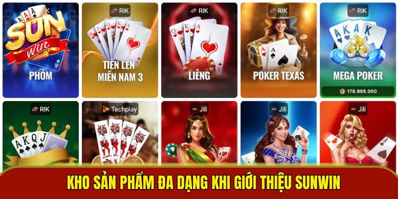 Kho sản phẩm đa dạng khi giới thiệu Sunwin