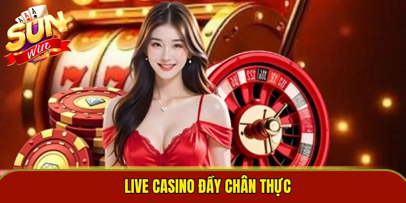 Live casino đầy chân thực