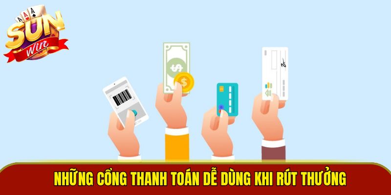 Những cổng thanh toán dễ dùng khi rút thưởng 