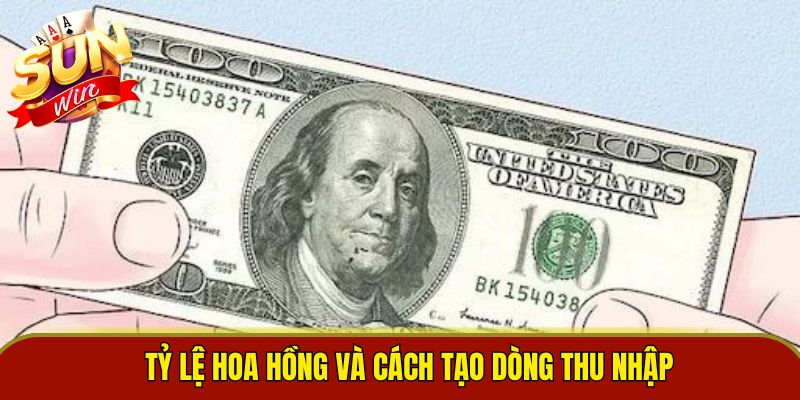 Tỷ lệ hoa hồng và cách tạo dòng thu nhập 