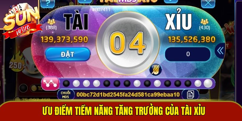 Ưu điểm tiềm năng tăng trưởng của tài xỉu