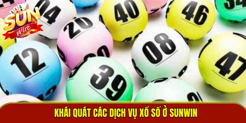 Khái quát các dịch vụ xổ số ở Sunwin