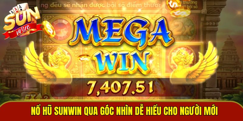 Nổ hũ Sunwin qua góc nhìn dễ hiểu cho người mới