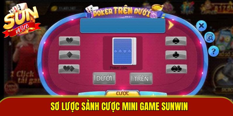 Sơ lược sảnh cược Mini game Sunwin
